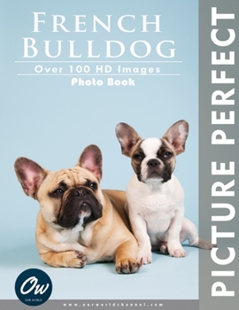 Paperback French Bulldog: Picture Perfect Photo Book