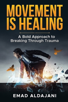 Paperback Movement Is Healing: A Bold Approach to Breaking Through Trauma Book