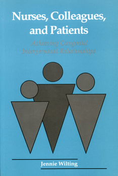 Paperback Nurses, Colleagues, and Patients: How to Achieve Congenial Interpersonal Relationships Book
