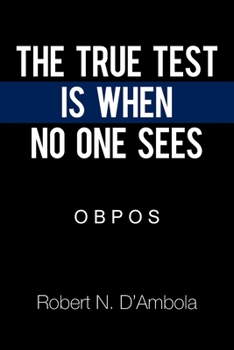 Paperback The True Test Is When No One Sees: O B P O S Book