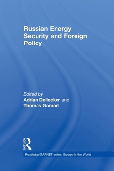 Russian Energy Security and Foreign Policy