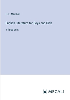 English Literature for Boys and Girls: in large print