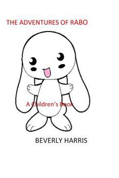 The Adventures of RABO: A Children's Book