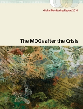 Paperback Global Monitoring Report 2010: The Mdgs After the Crisis Book