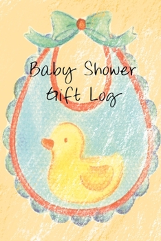 Baby Shower Gift Log: Rubber Duck Bib Cover 6x9 (Baby Shower Series)