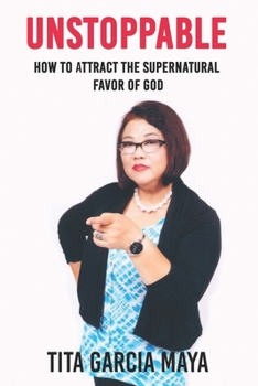 Paperback Unstoppable: How to Attract the Supernatural Favor of GOD Book