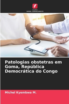 Paperback Patologias obstetras em Goma, República Democrática do Congo [Portuguese] Book