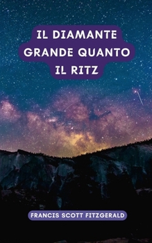 Paperback Il diamante grande quanto il Ritz: Un classico della letteratura americana [Italian] Book