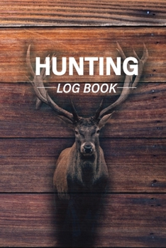 Paperback Hunting Log Book: Deer Hunting Edition Book