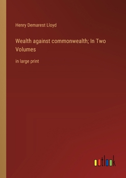 Paperback Wealth against commonwealth; In Two Volumes: in large print Book