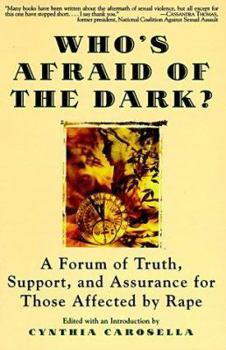 Paperback Who's Afraid of the Dark?: A Forum of Truth, Support, and Assurance for Those Affected by Rape Book