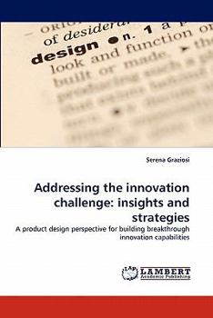 Paperback Addressing the innovation challenge: insights and strategies Book