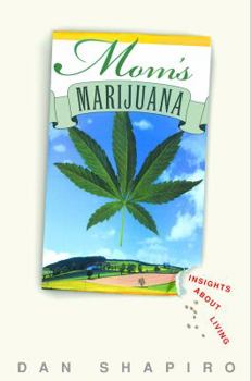 Hardcover Mom's Marijuana: Insights about Living Book
