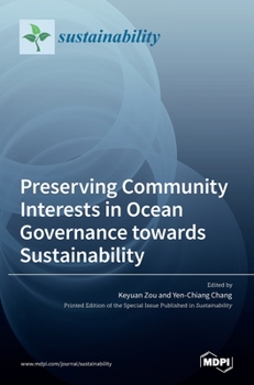 Hardcover Preserving Community Interests in Ocean Governance towards Sustainability Book