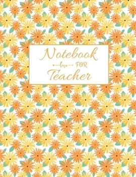 Notebook For Teacher: Blank Lined Teacher Notebook 115 pages Journal for math teacher gift, for Appreciation Gift Quote ... Gift, Retirement teacher or Gratitude