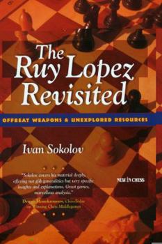 Paperback The Ruy Lopez Revisited: Offbeat Weapons & Unexplored Resources Book