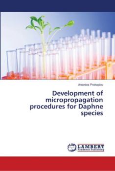 Paperback Development of micropropagation procedures for Daphne species Book