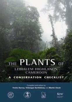 The Plants of Lebialem Highlands, Cameroon: A Conservation Checklist