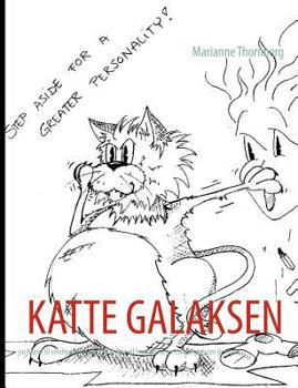 Paperback Katte Galaksen: - en hjælp til selvhjælp for alle der gerne vil forstå hvorfor en kat gør som den gør [Danish] Book