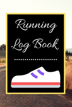 Running Log Book: My Running Diary, Runners Training Log, Running Logs, Track Distance, Time, Speed, Weather, Calories  Christmas books Gift