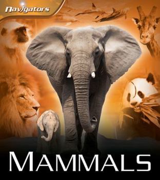 Hardcover Navigators: Mammals Book