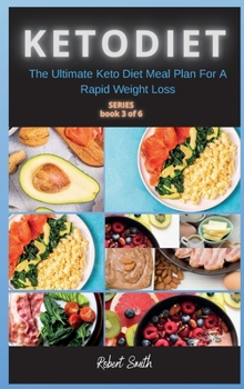 Hardcover Keto Diet: The Ultimate Keto Diet Meal Plan For A Rapid Weight Loss Book