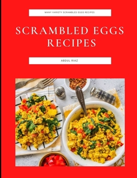 Paperback Scrambled Eggs Recipes: Many Variety Scrambled Eggs Recipes Book
