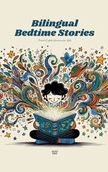 Paperback Bilingual Bedtime Stories: French-English Adventures for Kids Book