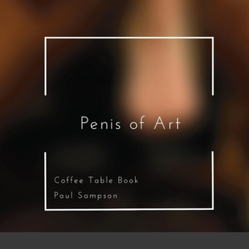 Paperback Penis of Art: Coffee Table Book