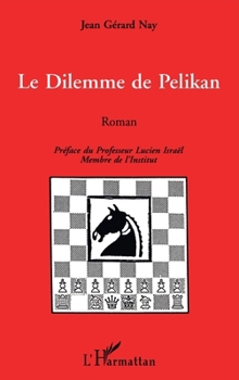 Paperback Dilemme de pélikan (Roman) [French] Book