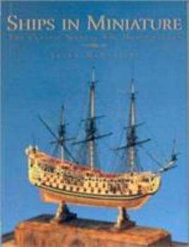 Hardcover Ships in Miniature: The Classic Manual for Ship Modelers Book