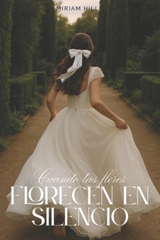 Paperback Cuando las flores florecen en silencio [Spanish] Book