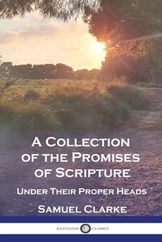 Paperback A Collection of the Promises of Scripture: Under Their Proper Heads Book