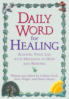 Paperback Daily Word for Healing: Blessing Your Life with Messages of Hope and Renewal Book