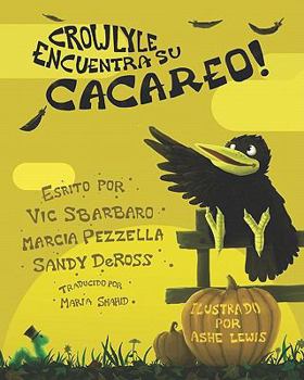 Paperback Crowlyle Encuentra su Cacareo (Spanish Edition) [Spanish] Book
