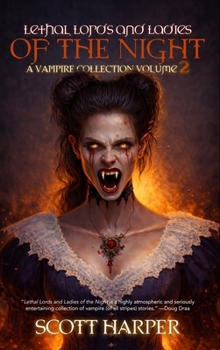 Hardcover Lethal Lords and Ladies of the Night: A Vampire Collection Book