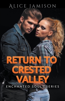 Paperback Enchanted Souls Series Return To Crested Valley Book 4 Book