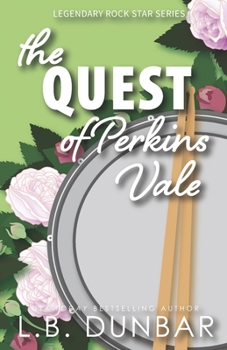 The Quest of Perkins Vale - Book #3 of the Legendary Rock Stars