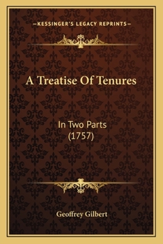 Paperback A Treatise Of Tenures: In Two Parts (1757) Book