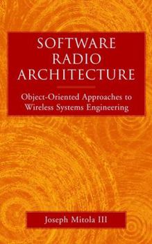 Hardcover Software Radio Architecture: Object-Oriented Approaches to Wireless Systems Engineering Book