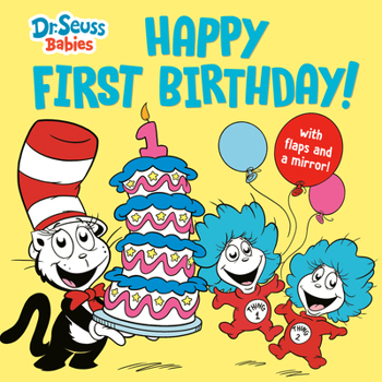 Board book Happy First Birthday! with Dr. Seuss Babies: An Interactive Lift-The-Flap Board Book with a Mirror Book