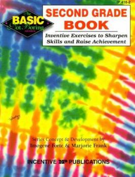 Paperback The Second Grade Book: Inventive Exercises to Sharpen Skills and Raise Achievement (Basic, Not Boring) Book