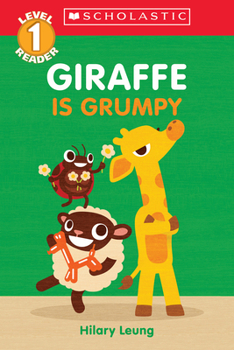 Paperback Giraffe Is Grumpy (Scholastic Reader, Level 1) Book