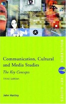 Paperback Communication, Cultural and Media Studies: The Key Concepts Book