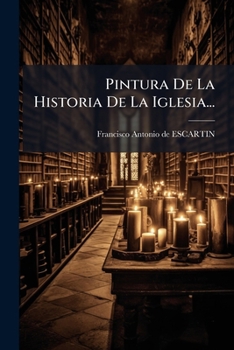 Paperback Pintura De La Historia De La Iglesia... [Spanish] Book