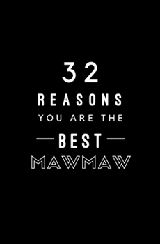 Paperback 32 Reasons You Are The Best Mawmaw: Fill In Prompted Memory Book