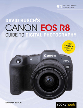 Paperback David Busch's Canon EOS R8 Guide to Digital Photography Book
