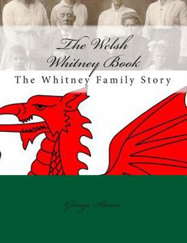 Paperback The Welsh Whitney Book: The Welsh Whitney Family Story Book