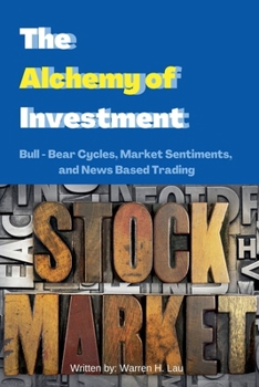 The Alchemy of Investment (Winning Strategies of Professional Investment)