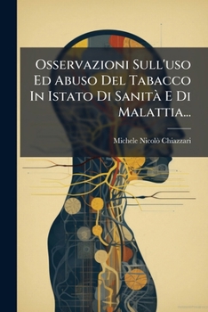 Paperback Osservazioni Sull'uso Ed Abuso Del Tabacco In Istato Di Sanità E Di Malattia... [Italian] Book
